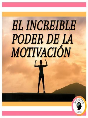 cover image of El Increíble Poder de la Motivación